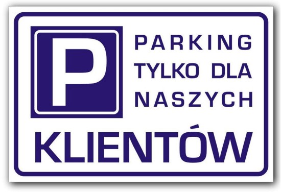tabliczka korfed parking tylko dla naszych klientów.JPG