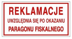 Tabliczka informacyjna 30,5 x 16,5 cm - Reklamacje uwzględnia się po okazaniu paragonu fiskalnego