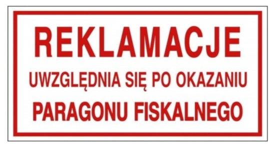 tabliczka korfed reklamacje uwzględnia się po okazaniu paragonu fiskalnego.JPG
