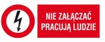 Tabliczka informacyjna 22 x 8,5 cm - Nie załączać pracują ludzie