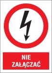 Znak elektryczny zakazu - format Q2 74 x 105 mm - Nie załączać