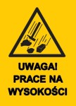 Naklejka / Znak ostrzegawczy 29,5 x 21,5 cm - Uwaga! Prace na wysokości