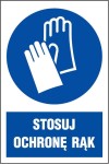Tabliczka / Znak nakazu 22 x 30 cm - Stosuj ochronę rąk