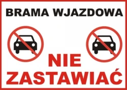 Tabliczka informacyjna 25 x 35 cm - Brama wjazdowa. Nie zastawiać